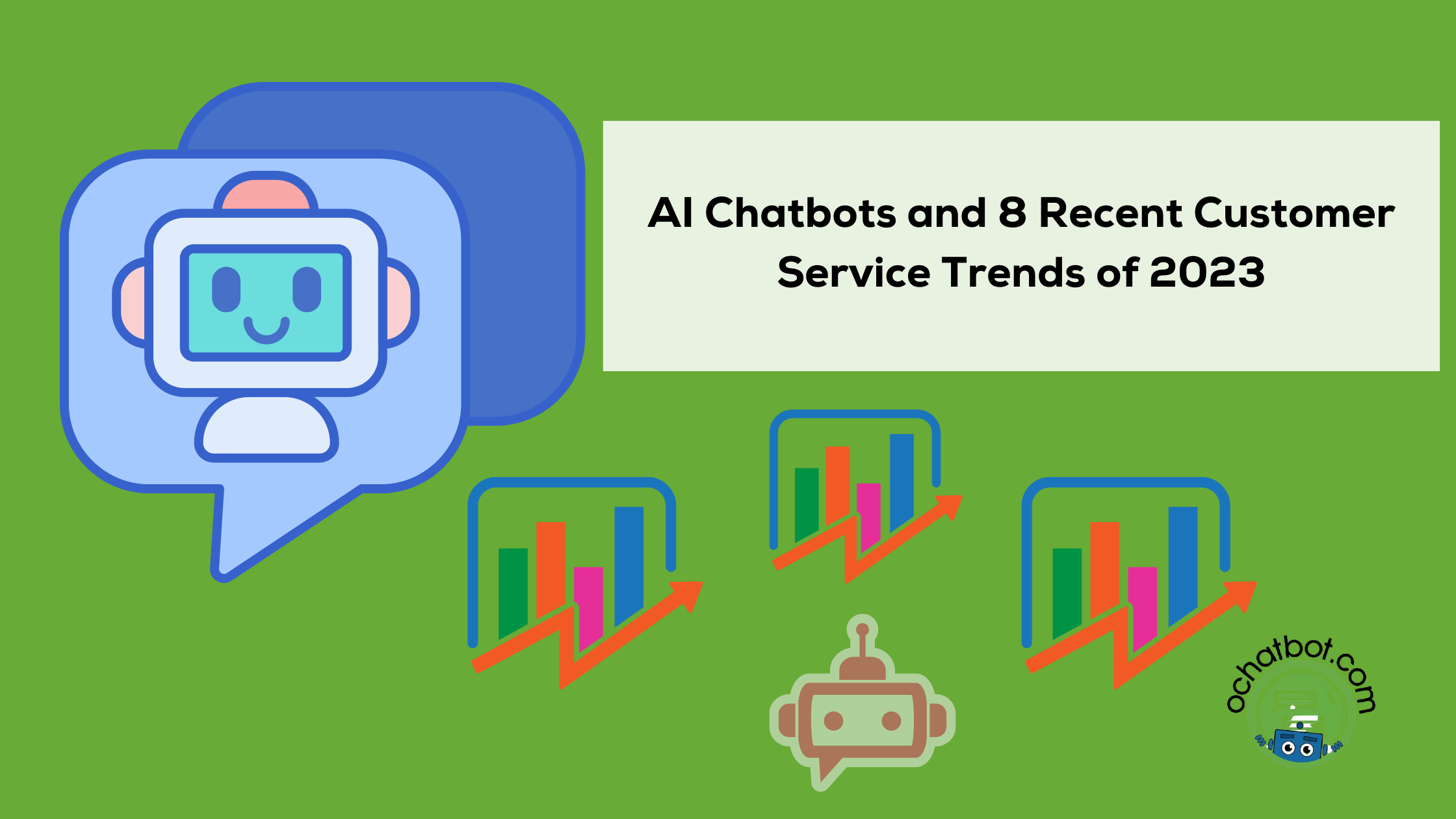 ai-chatbots-and-8-recent-customer-service-trends-of-2023-ometrics